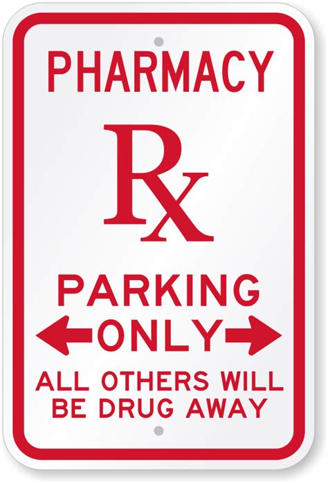 Pharmacy Rx Only Parking Others Will Be Drug Away Sign
