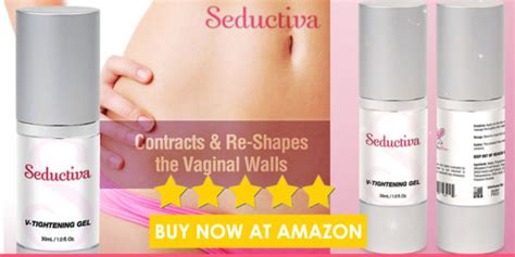 Seductiva Review And Results Best Vaginal Tightening Gel