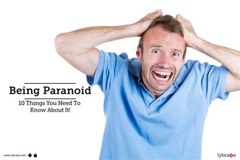 Being Paranoid 10 Things You Need To Know About It By Dr Kushal Jain Lybrate