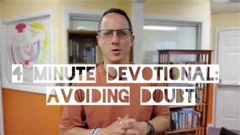 4 Minute Devotional Dealing With Doubt Youtube