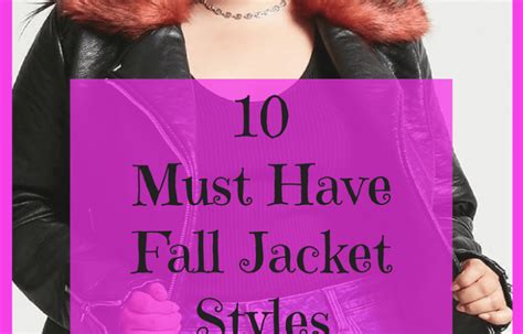 10 Must Have Fall Jacket Styles