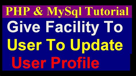How To Update User Profile In Php Php Mysql Tutorial Part 7 Youtube