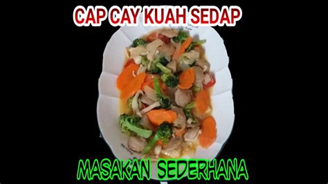 Indonesian people already adapt this recipe and is eaten everywhere throughout indonesia by everybody, not only by indonesian chinese. RESEP CAP CAY KUAH ALA TKW TAIWAN NABIL CIMUT - YouTube