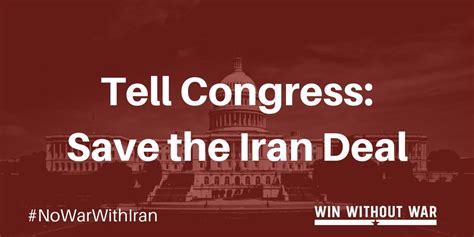 Tell Congress Save The Iran Deal Win Without War