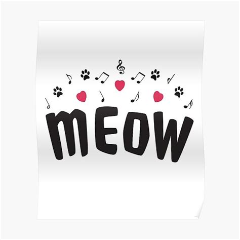 Cat Meow Poster For Sale By Cat Art Designs Redbubble