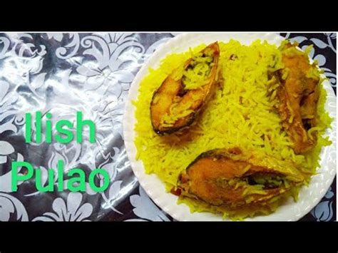 Ilish Pulao Recipe Hilsha Fish Polao Recipe In Bengali Bhinna Ruchi
