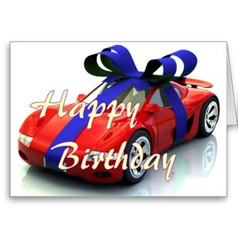 New Car Happy Birthday Card In 2021 Happy Birthday Cards