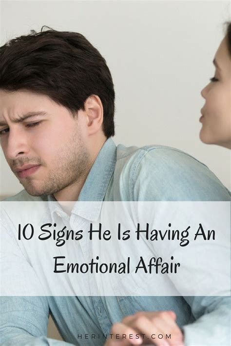 10 Signs He Is Having An Emotional Affair Emotional Affair Emotional Affair Signs Emotions