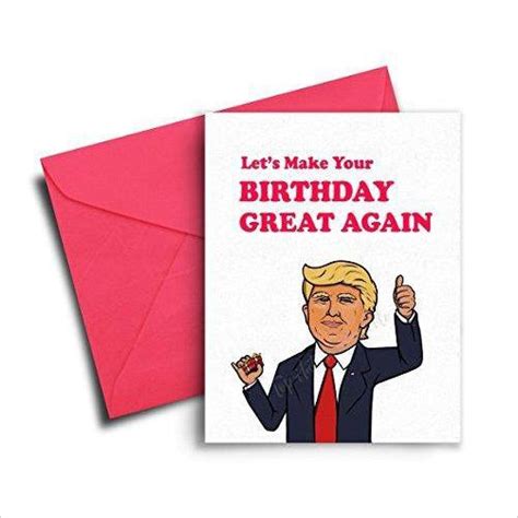 Funny Donald Trump Birthday Card Teee Unique And Cool Ts