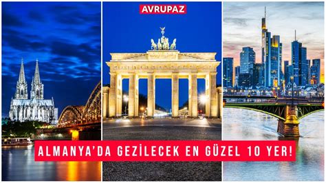 Almanya Gezilecek Yerler Listesi En Güzel 10 Yer AVRUPAZ ALMANYA