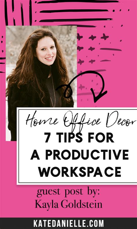 7 Tips For A Productive Workspace Guest Post Kate Danielle Creative