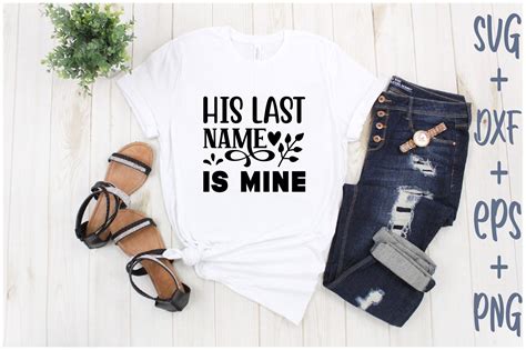 His Last Name Is Mine By Design Svg Thehungryjpeg