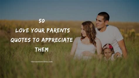 Love Your Parents Quotes To Appreciate Them Respect