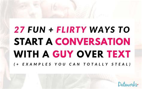 27 Ways To Start A Conversation With A Guy Over Text Examples 2024