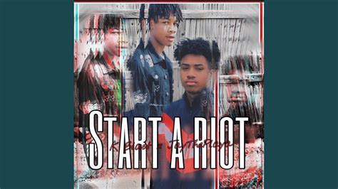 Start A Riot Feat K Blast Youtube