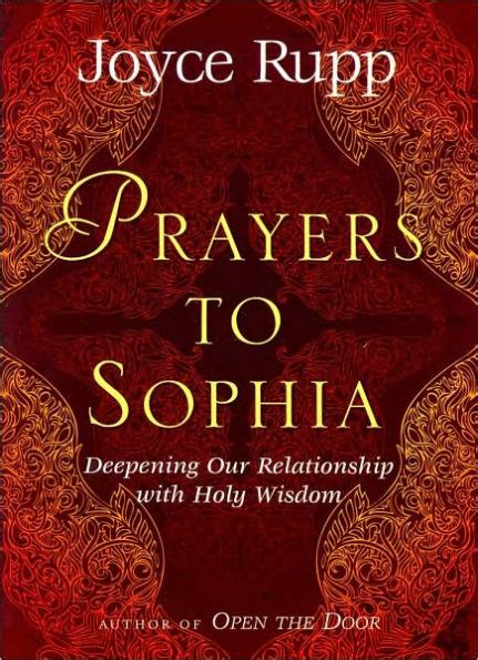Prayers To Sophia Deepening Our Relationship With Holy Wisdom By Joyce