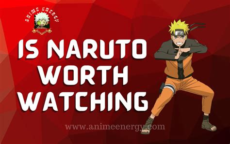 Is Naruto Worth Watching Animeenergy