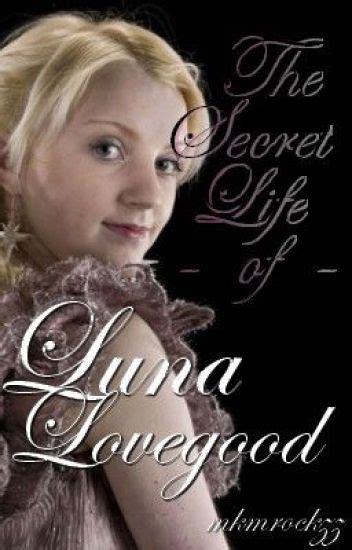 The Secret Life of Luna Lovegood  Mkmrockzz  Wattpad