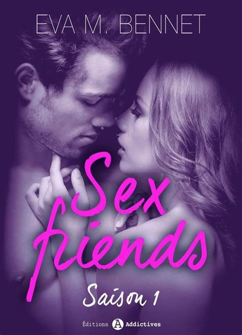 Sex Friends 1 Sex Friends Saison 1 Ebook Eva M Bennett 9791025732656 Boeken