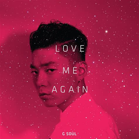 Gsoul Love Me Again Spotify Music Music Songs Music Covers Album Covers Love Me Again
