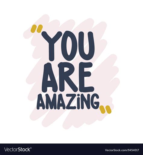 You Are Amazing Royalty Free Vector Image Vectorstock