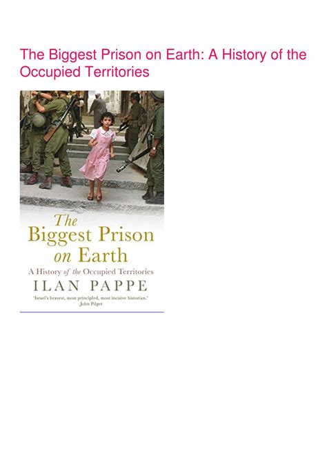 Ppt Full Pdf The Biggest Prison On Earth A History Of The Occupied