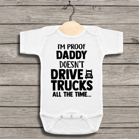 I M Proof Daddy Doesn T Drive Trucks All The Time Baby Etsy