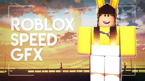 Roblox Speed Gfx Youtube