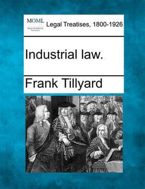 Industrial Law 9781240025114 Frank Tillyard Boeken