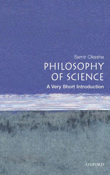 Philosophy Of Science A Very Short Introduction By Samir Okasha