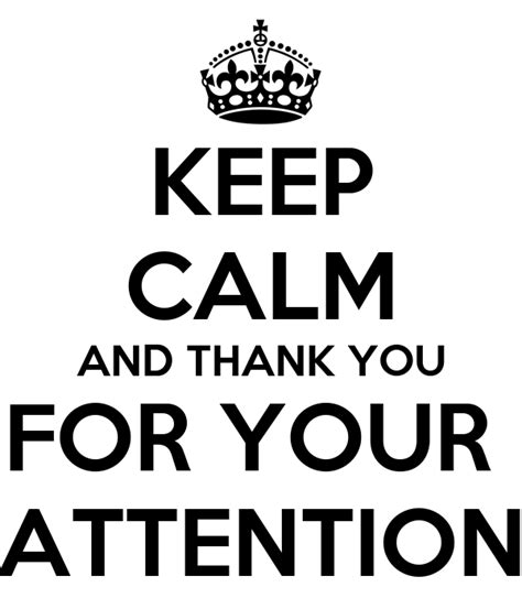 Keep Calm And Thank You For Your Attention Poster Vasya Keep Calm O