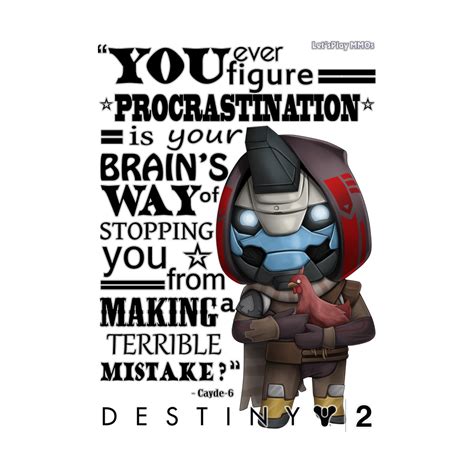 Destiny 2 Cayde 6 Procrastination Quote Destiny Game