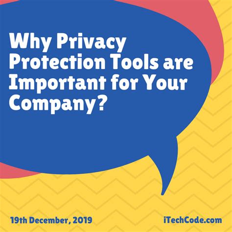 Why Privacy Protection Tools Are Important For Your Company