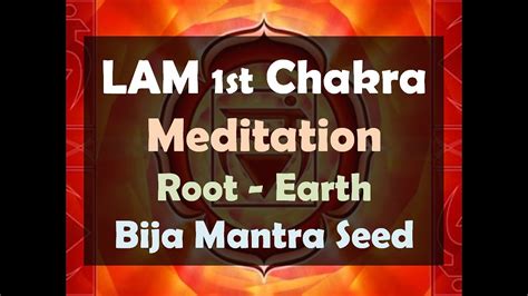 Lam St Chakra Meditation Root Tierra Bija Mantra Seed Youtube