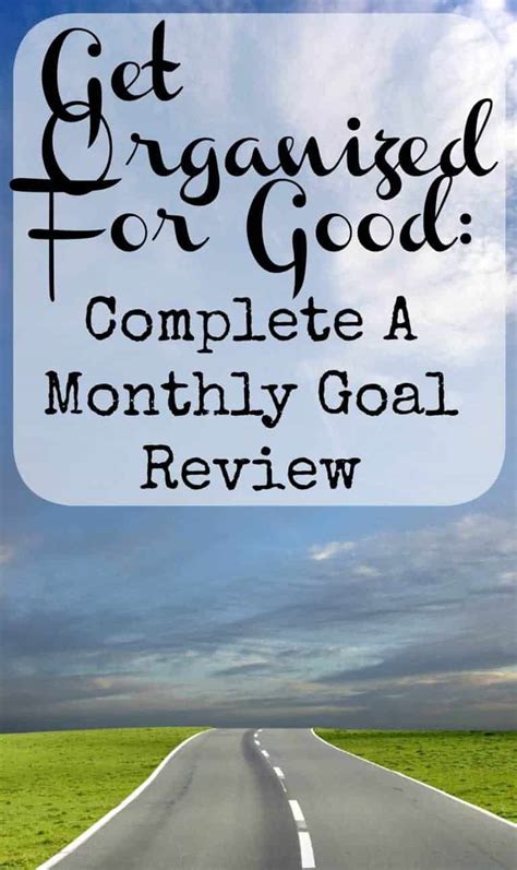 Get Organized For Good Complete A Monthly Goal Review Rhythms Of Play