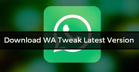 Wa Tweaks Apk เวอร์ชันล่าสุดดาวน์โหลดฟรีสำหรับ Android Khao Ban Muang