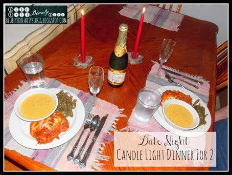Keep reading for inspiration in all kinds of locations. Blue Eyed Beauty Blog: Date Night | Candle Light Dinner For 2