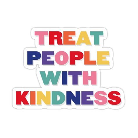 Treat People With Kindness Harry Sticker By Fchkbb Treat People With