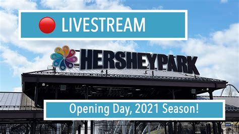 🔴 Hersheypark Opening Day 2021 Season Starts Today Youtube