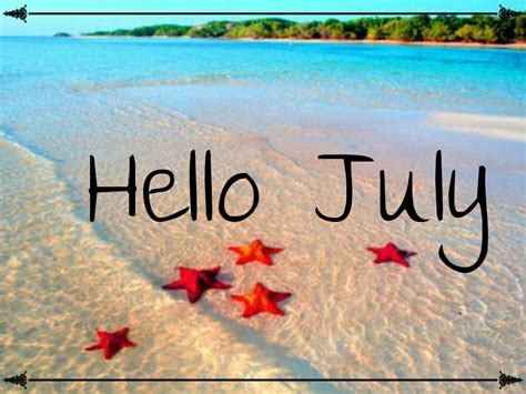 Starfish On Beach Hello July Quote Pictures Photos And Images For