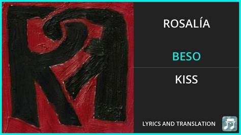 RosalÍa Beso Lyrics English Translation Ft Rauw Alejandro Spanish