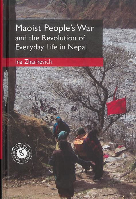 Maoist Peoples War And The Revolution Of Everyday Life In Nepal