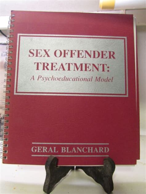 Sex Offender Treatment A Psychoeducational Model By Geral Blanchard 1989 9780685307953 For