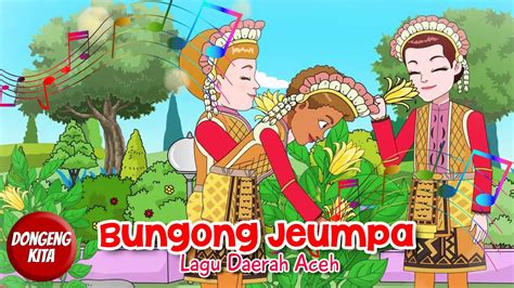 Bungong Jeumpa Lirik Dan Terjemahan Lagu Daerah Aceh Dongeng Kita