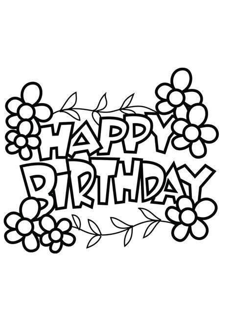 Happy birthday coloring pages are a fun, easy and free way to tell someone that you're glad they were born. Happy Birthday Color Pages Flower - Coloring Sheets