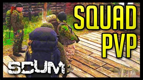 SCUM Squad PvP And Encounters YouTube