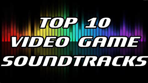 Top Video Game Soundtracks Youtube