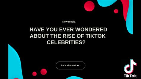 Have You Ever Wondered About The Rise Of Tiktok Celebrities Media