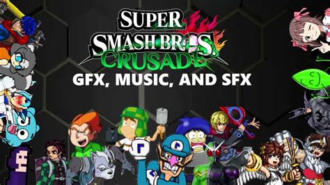Super Smash Bros Crusade Cmc My Gfx Music And Sfx Youtube