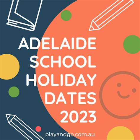 Adelaide School Holiday Dates School Terms In South Australia Play